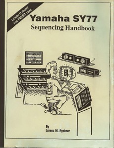 Yamaha SY77 Sequencing Handbook